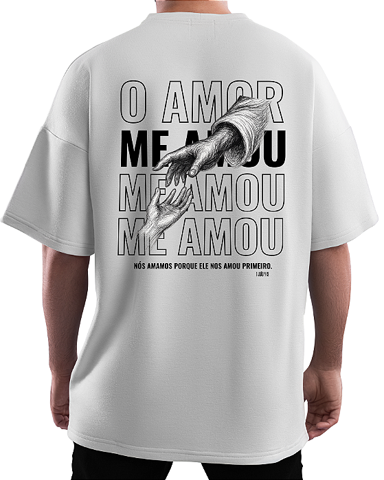 T-SHIRT O AMOR ME AMOU
