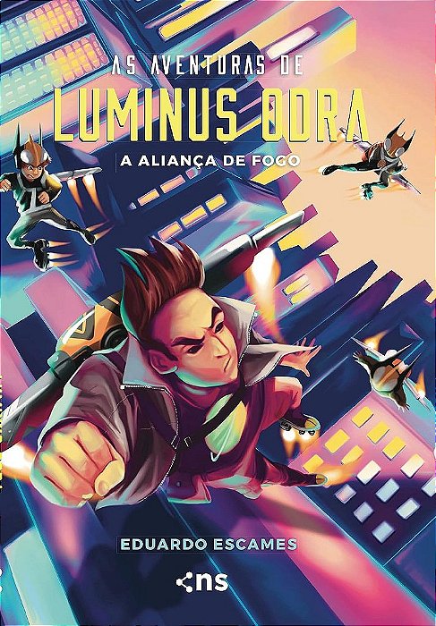 As Aventuras De Luminus Odra 3 A Aliança De Fogo