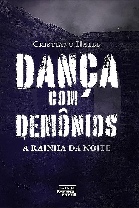 Dança Com Demônios - A Rainha Da Noite (Vol. 2) A Rainha Da Noite