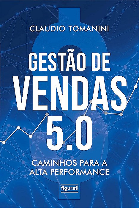 Gestão De Vendas 5.0 Caminhos Para A Alta Performance