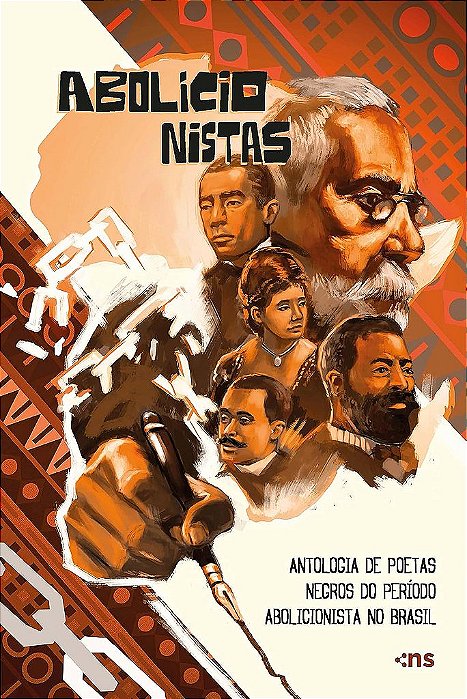 Abolicionistas - Antologia De Poetas Negros Do Período Abolicionista No Brasil