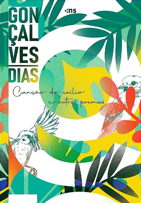 Gonçalves Dias: Canção Do Exílio E Outros Poemas