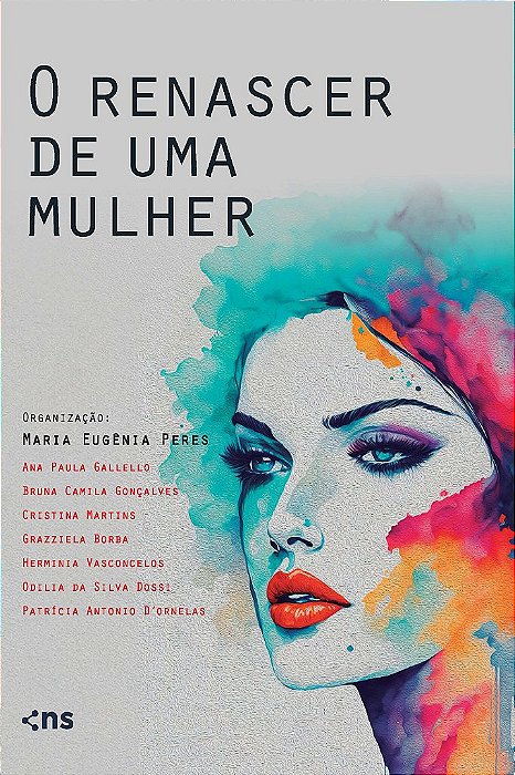 O Renascer De Uma Mulher Mulheres Empreendedoras E Suas Histórias