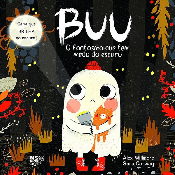 Buu: O Fantasma Que Tem Medo Do Escuro Com Ilustrações E Capa Que Brilha No Escuro