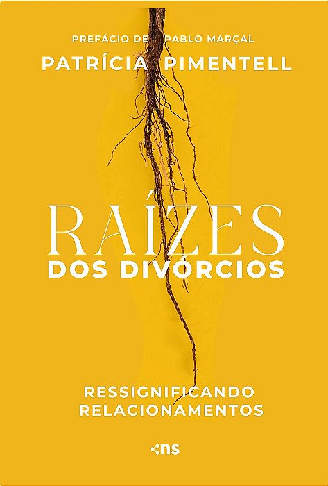 Raízes Dos Divórcios - Ressignificando Relacionamentos