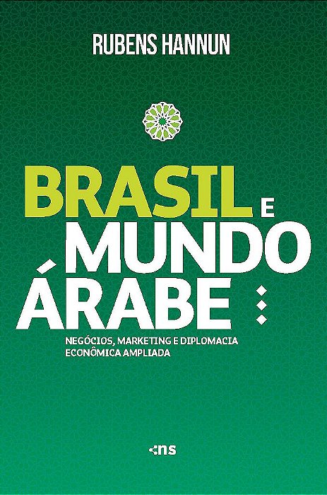 Brasil E Mundo Árabe: Negócios, Marketing E Diplomacia Econômica Ampliada Miolo Colorido