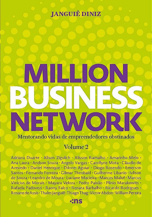 Million Business Network Mentorando Vidas De Empreendedores Obstinados Vol 2