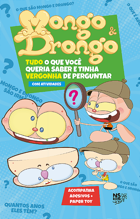 Mongo & Drongo Tudo O Que Você Queria Saber E Tinha Vergonha De Perguntar