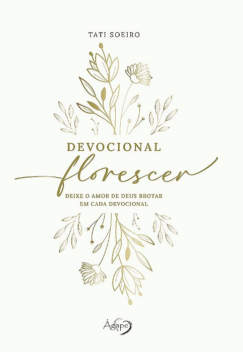 Devocional Florescer - Deixe O Amor De Deus Brotar Em Cada Devocional Capa Dura Com Páginas Ilustradas; Devocional Intuitivo Sem Data