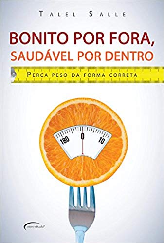 Bonito Por Fora, Saudável Por Dentro