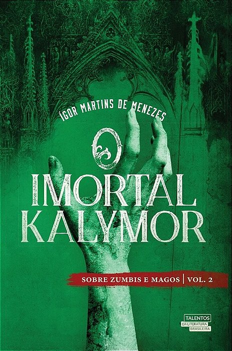 O Imortal Kalymor - Sobre Zumbis E Magos