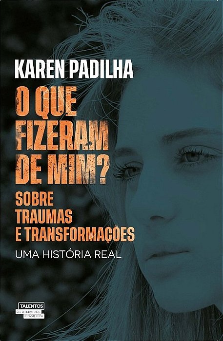 O Que Fizeram De Mim? Sobre Traumas E Transformações
