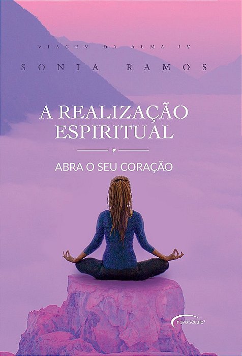 A Realização Espiritual Abra O Seu Coração