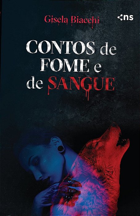 Contos De Fome E De Sangue