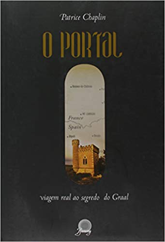 O Portal - Viagem Real Ao Segredo Do Graal