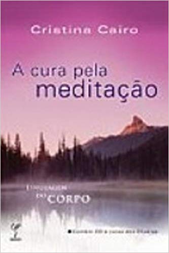 A Cura Pela Meditação