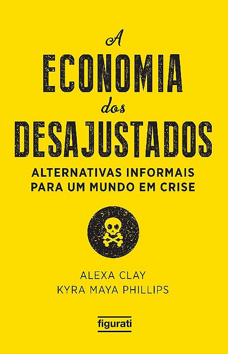 A Economia Dos Desajustados