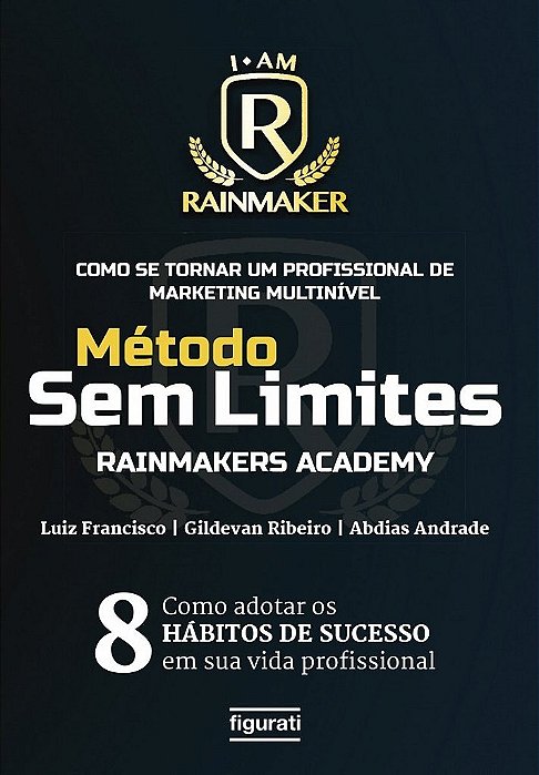 Como Se Tornar Um Profissional De Marketing Multinível Método Sem Limites – Rainmakers Academy