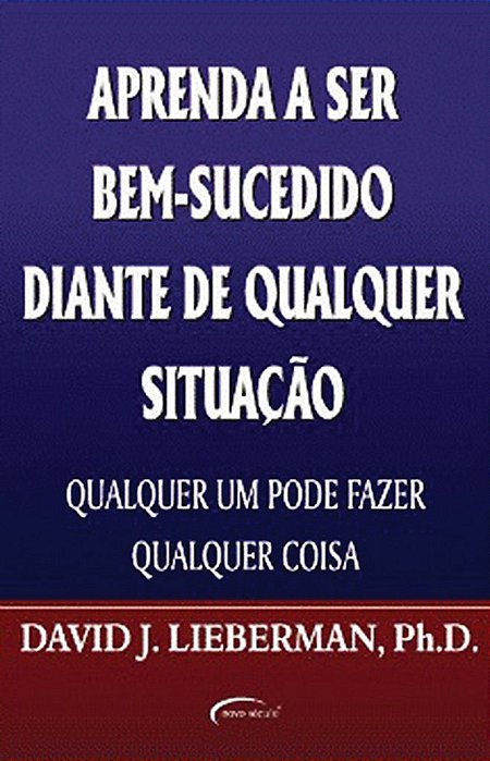 Aprenda A Ser Bem Sucedido Diante De Qualquer Situação