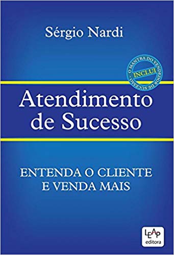 Atendimento De Sucesso - Entenda O Cliente E Venda Mais