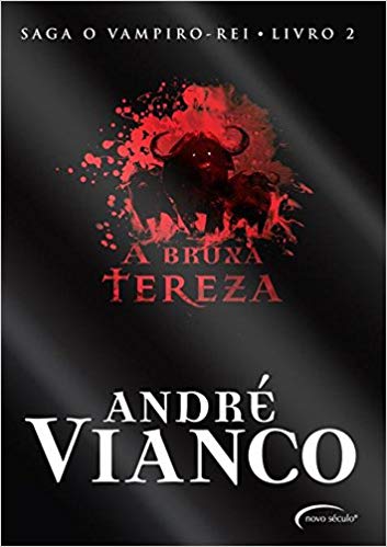 A Bruxa Tereza - Saga O Vampiro Rei - Volume 2