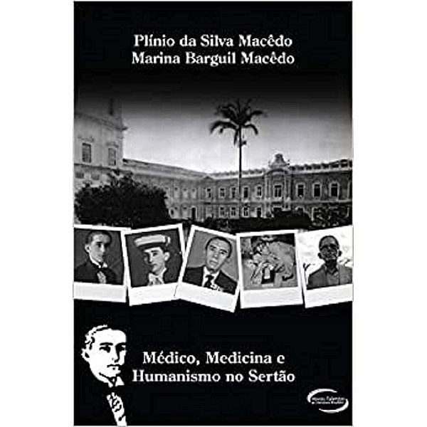 Medico, Medicina E Humanismo No Sertao