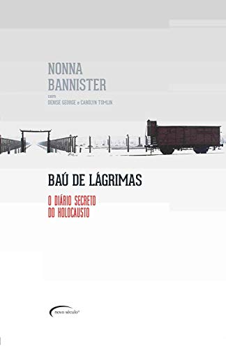 Baú De Lágrimas - O Diário Secreto Do Holocausto