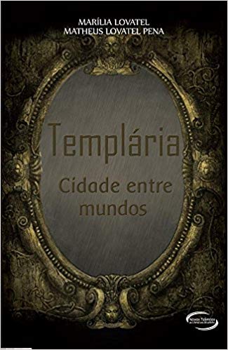 Templária Cidade Entre Mundos