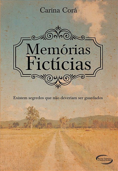Memórias Fictícias. Existem Segredos Que Não Deveriam Ser Guardados
