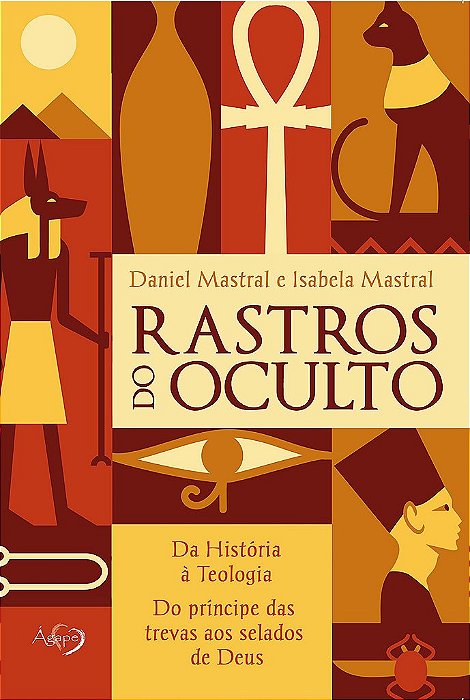 Rastros Do Oculto Da História À Teologia, Do Príncipe Das Trevas Aos Selados De Deus