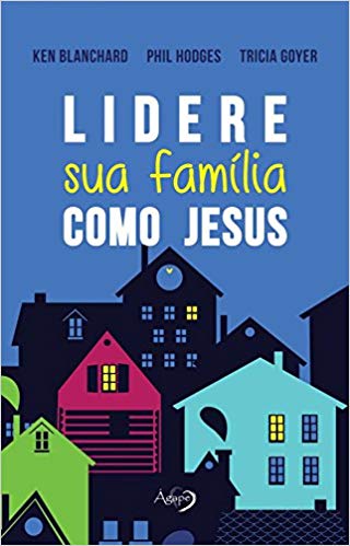 Lidere Sua Familia Como Jesus
