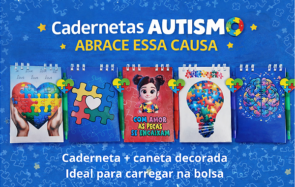 KIT CADERNETA AUTISMO - ABRACE ESSA CAUSA C/ CANETA DECORADA