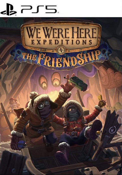 WE WERE HERE EXPEDITIONS: THE FRIENDSHIP- PS5 - MIDIA DIGITAL