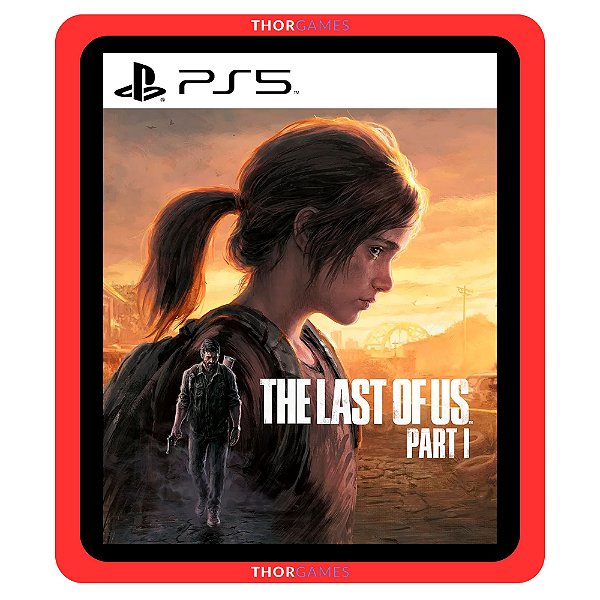 The Last of Us Part 1 Remake PS5 Mídia Digital