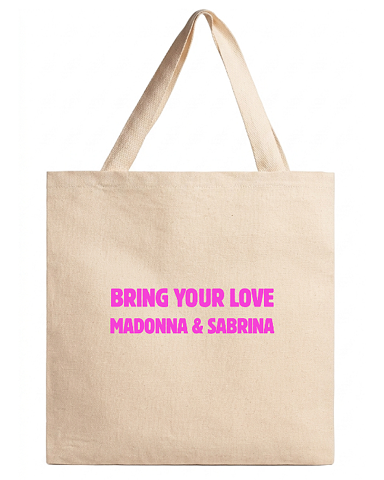 Ecobag Bring Your Love Madonna Sabrina Carpenter Fanmade O Culto Do Pop