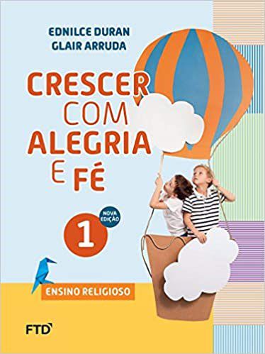 Livro Crescer com Alegria e Fé  1 Ano - FTD