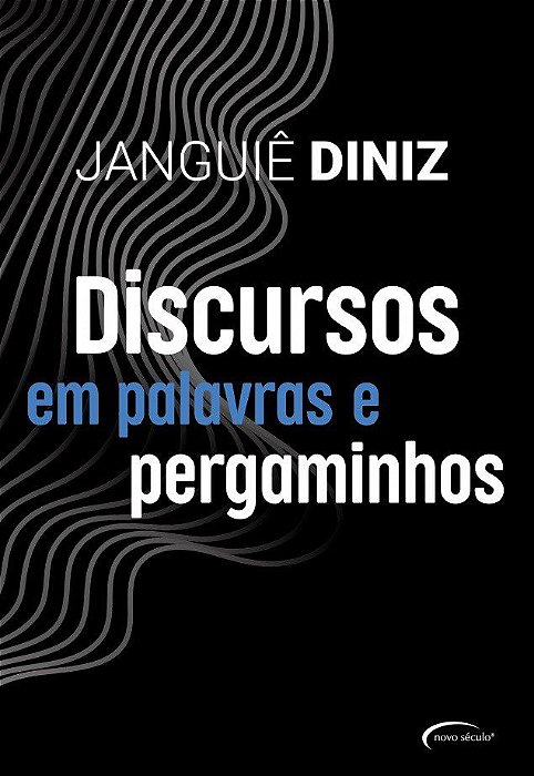 Livro Discursos Em Palavras E Pergaminhos - Novo Seculo