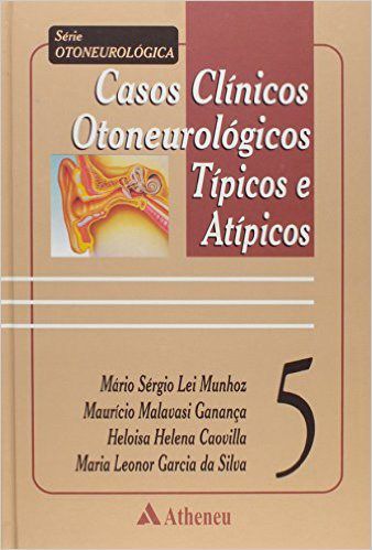 Livro Casos Clínicos Otoneurológicos Típicos e Atípicos - Munhoz