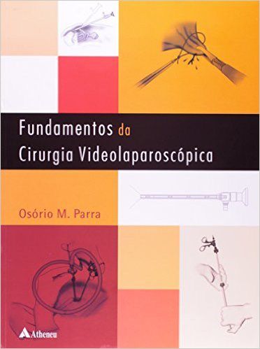 Livro Fundamentos da Cirurgia Videolaparoscopica - Parra