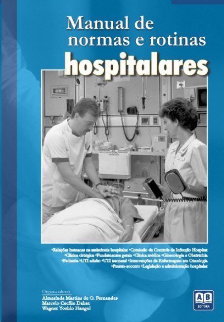 Livro Manual de Normas e Rotinas Hospitalares - Fernandes/daher/hang