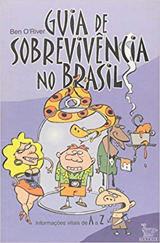 Livro Guia de Sobrevivencia No Brasil - O´river