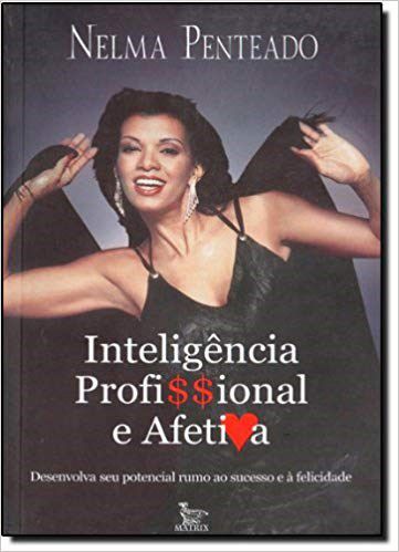 Livro Inteligencia Profissional e Afetiva - Desenvolva Seu Potencial Rumo ao Suce - Penteado