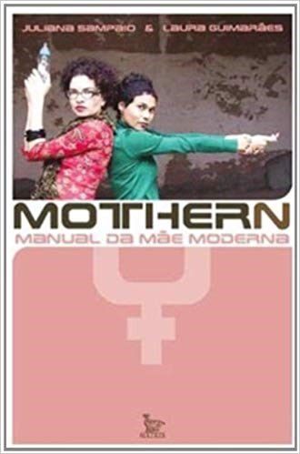 Livro Mothern - Manual da Mae Moderna - Sampaio/guimaraes