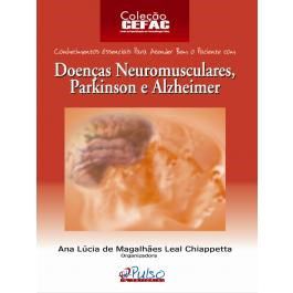 Livro Doencas Neuromusculares Parkinson e Alzheimer - Col. Cefac - Chiappetta