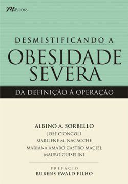 Livro Desmistificando a Obesidade Severa - Sorbello