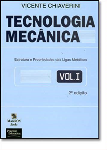 Livro Tecnologia Mecânica - Vol 1 - Chiaverini