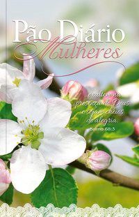 Livro Pao Diario Mulheres: Sejam Cheias de Alegria ... Exultem Na Presenca de deu - Editora Pao Diario