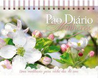 Livro Pao Diario Mulheres: Um Meditacao para Cada Dia do ano - Editora Pao Diario