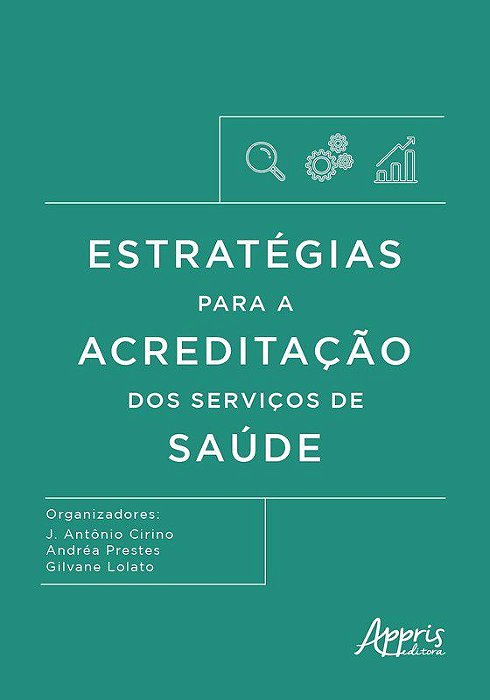 Livro Estrategias para a Acreditacao dos Servicos de Saude - Prestes/ Lolato/ciri