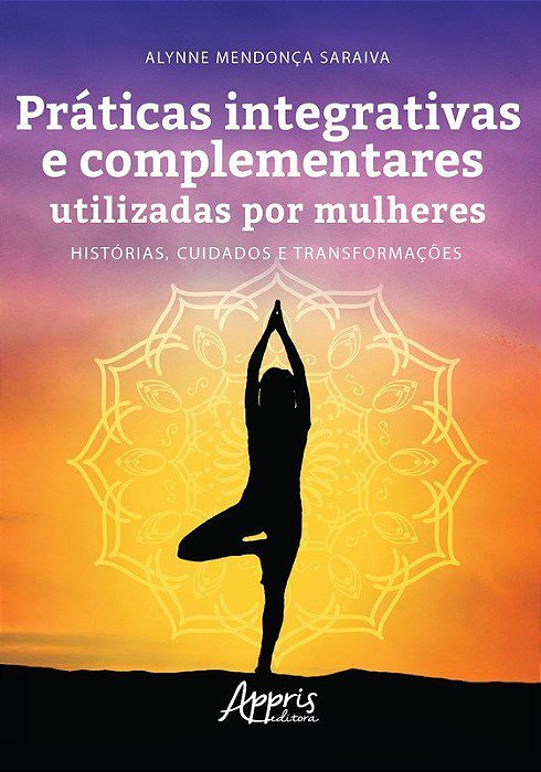 Livro Praticas Integrativas e Complementares Utilizadas por Mulheres: Historias, - Saraiva